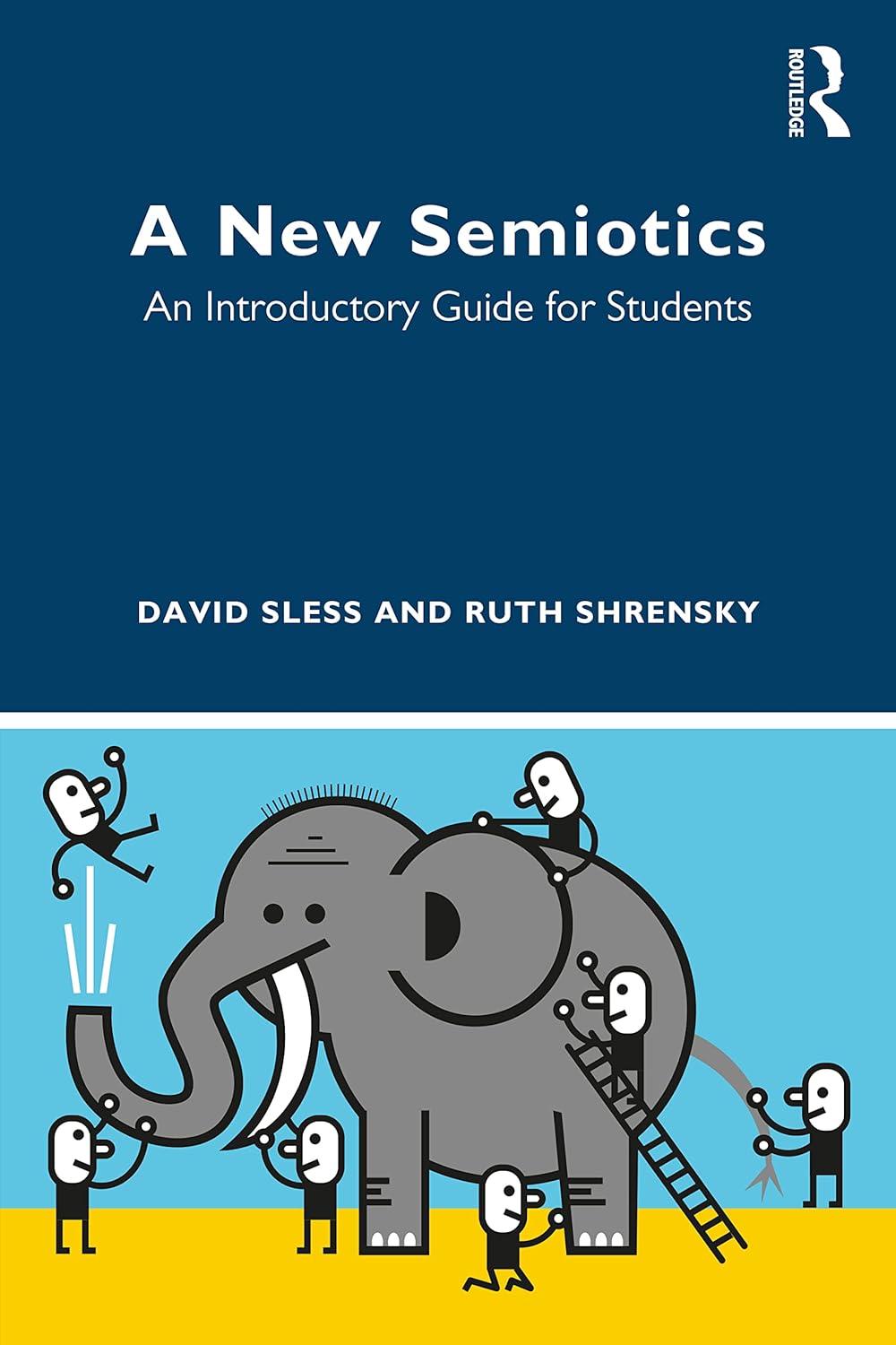 A new semiotics, cover. Cartoon illustration of an elephant surrounded by little people cleaning and investigating the large animal. Illustration by Alex Tyers.